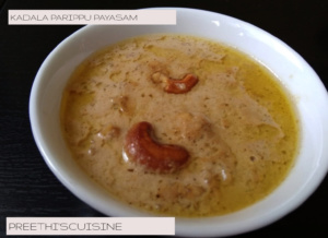 KADALA PARIPPU PAYASAM - Preethi's Cuisine