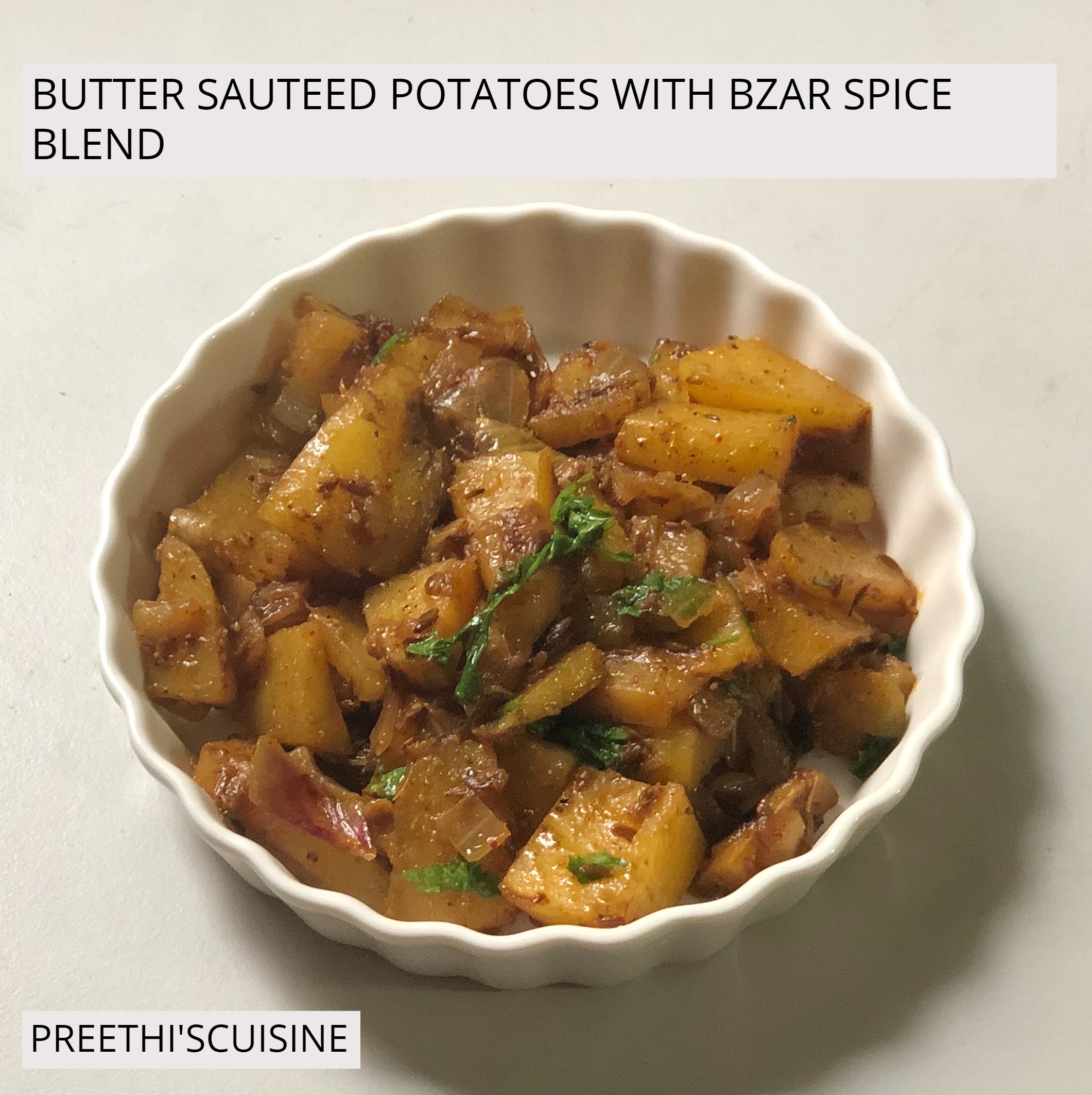 BUTTER SAUTEED POTATOES WITH BZAR SPICE BLEND