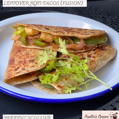 Leftover Cooked Roti LEFTOVER ROTI TACOS (FUSION )